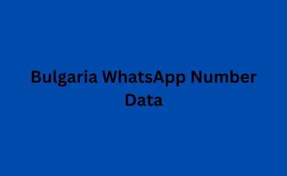 Bulgaria WhatsApp number data